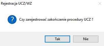 5.2 Rejestracja rozliczenia procedury Po zakończeniu edycji danych dotyczących informacji o wyrobach, zużytych materiałach i rozliczeniu objęć procedurą uszlachetniania użytkownik może zapisać