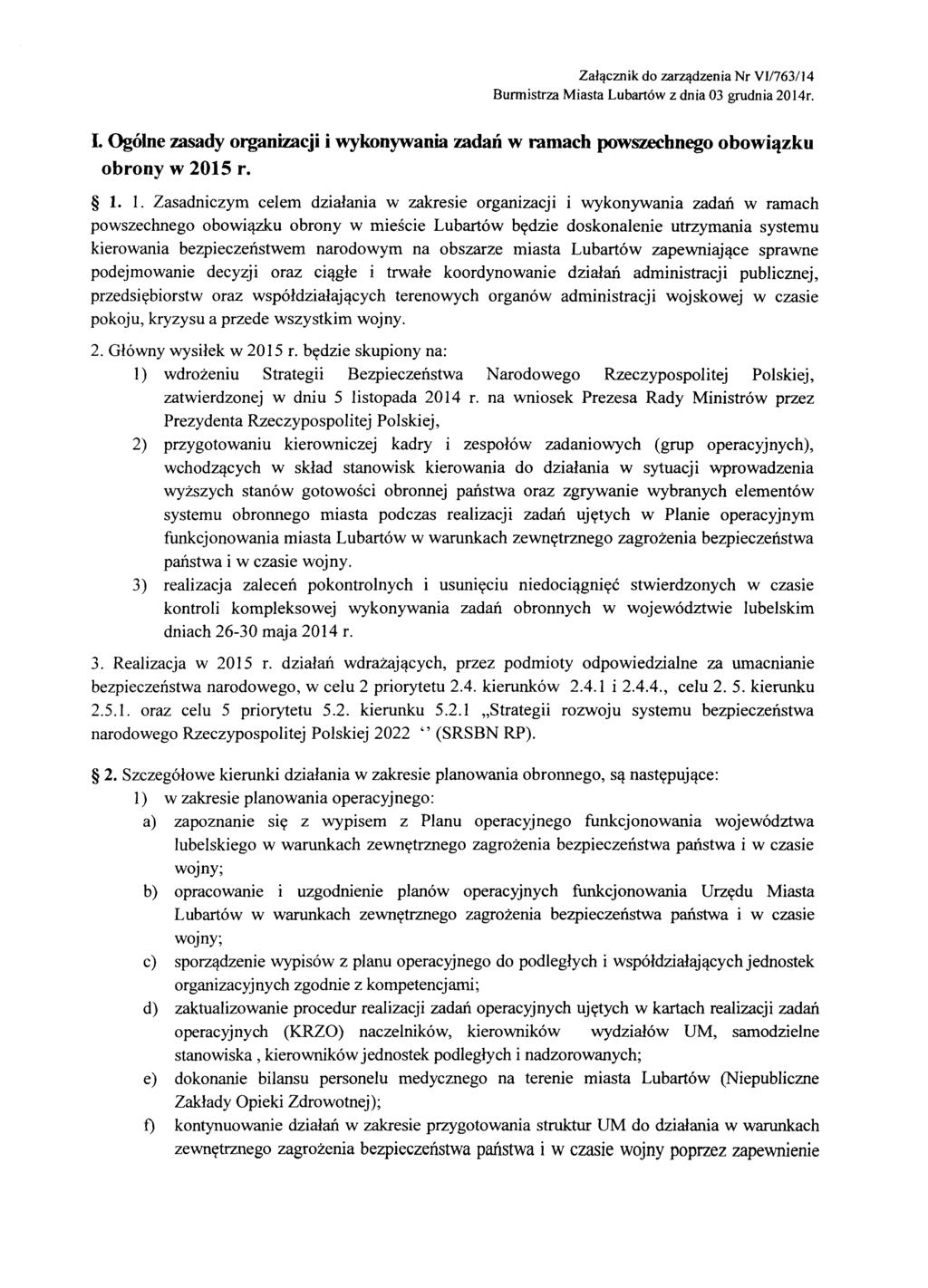 Załącznik do zarządzenia Nr VI/763/14 Burmistrza Miasta Lubartów z dnia 03 grudnia 2014r. I. Ogólne zasady organizacji i wykonywania zadań w ramach powszechnego obowiązku obrony w 2015 r. l.