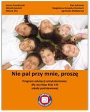 Przedszkolny Program Edukacji Antytytoniowej Czyste powietrze wokół nas Program realizowany w 21 przedszkolach i klasach szkół podstawowych na terenie powiatu sandomierskiego.