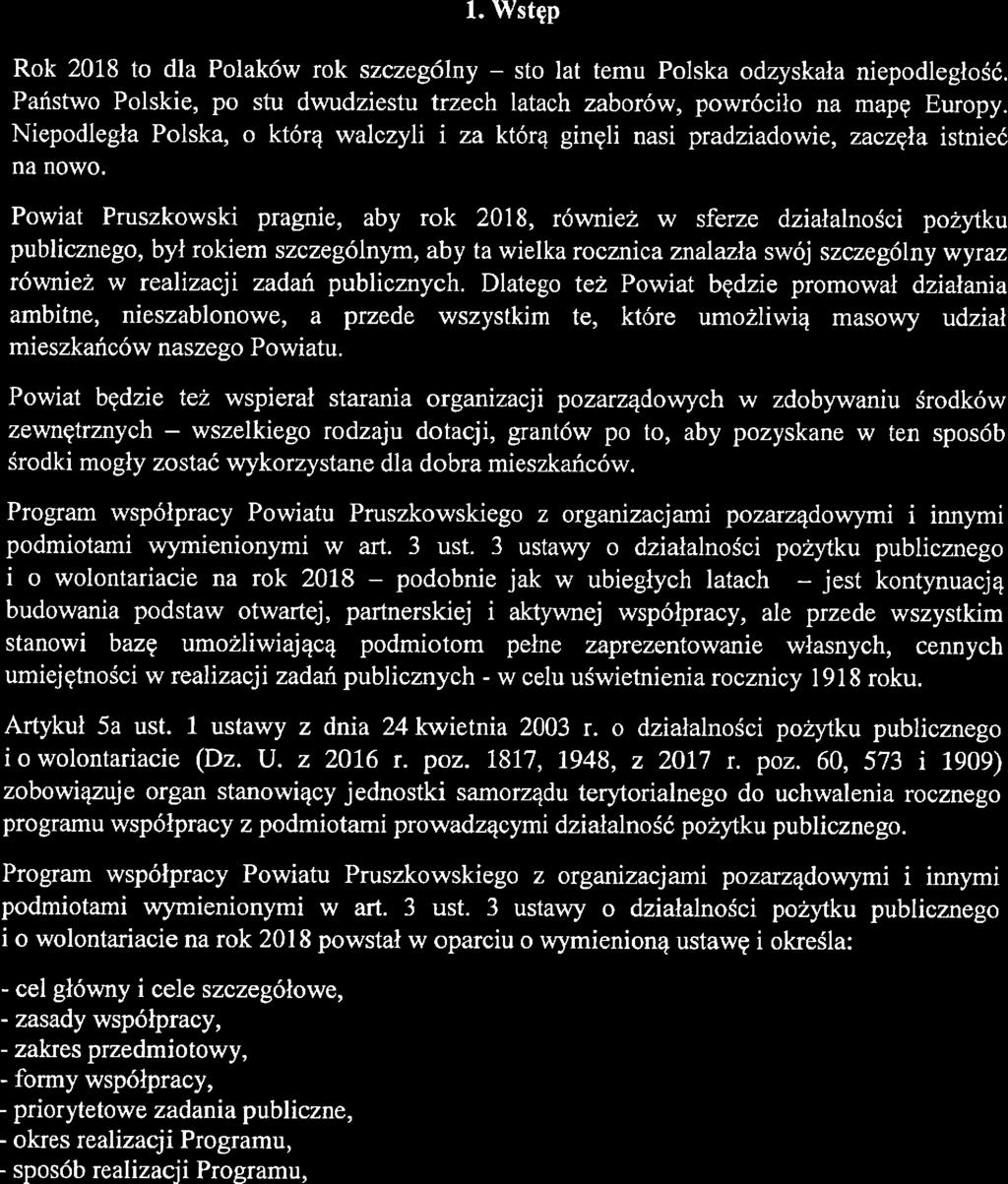 PROGRAM WSPOŁPRACY POWIATU PRUSZKOWSKIEGO Z ORGANIZACJAMI POZARZĄDOWYMI ORAZ INNYMI PODMIOTAMI PROWADZĄCYMI DZIAŁALNOŚĆ POŻYTKU PUBLICZNEGO NA ROK 2018 1.