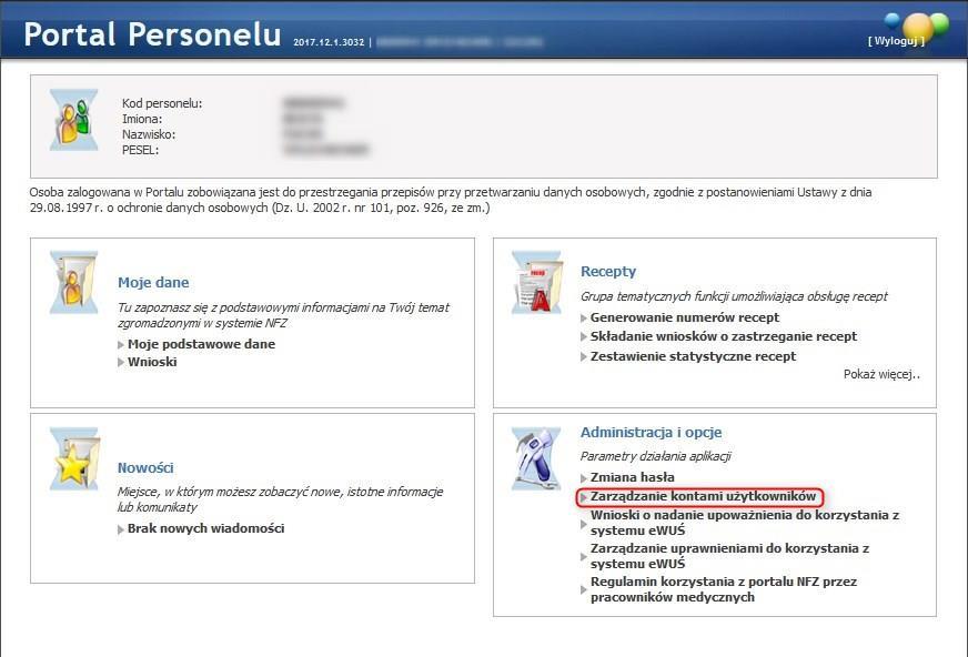 Po zalogowaniu do Portalu Personelu, operator wybiera z menu opcję: Administracja i opcję > Zarządzanie kontami
