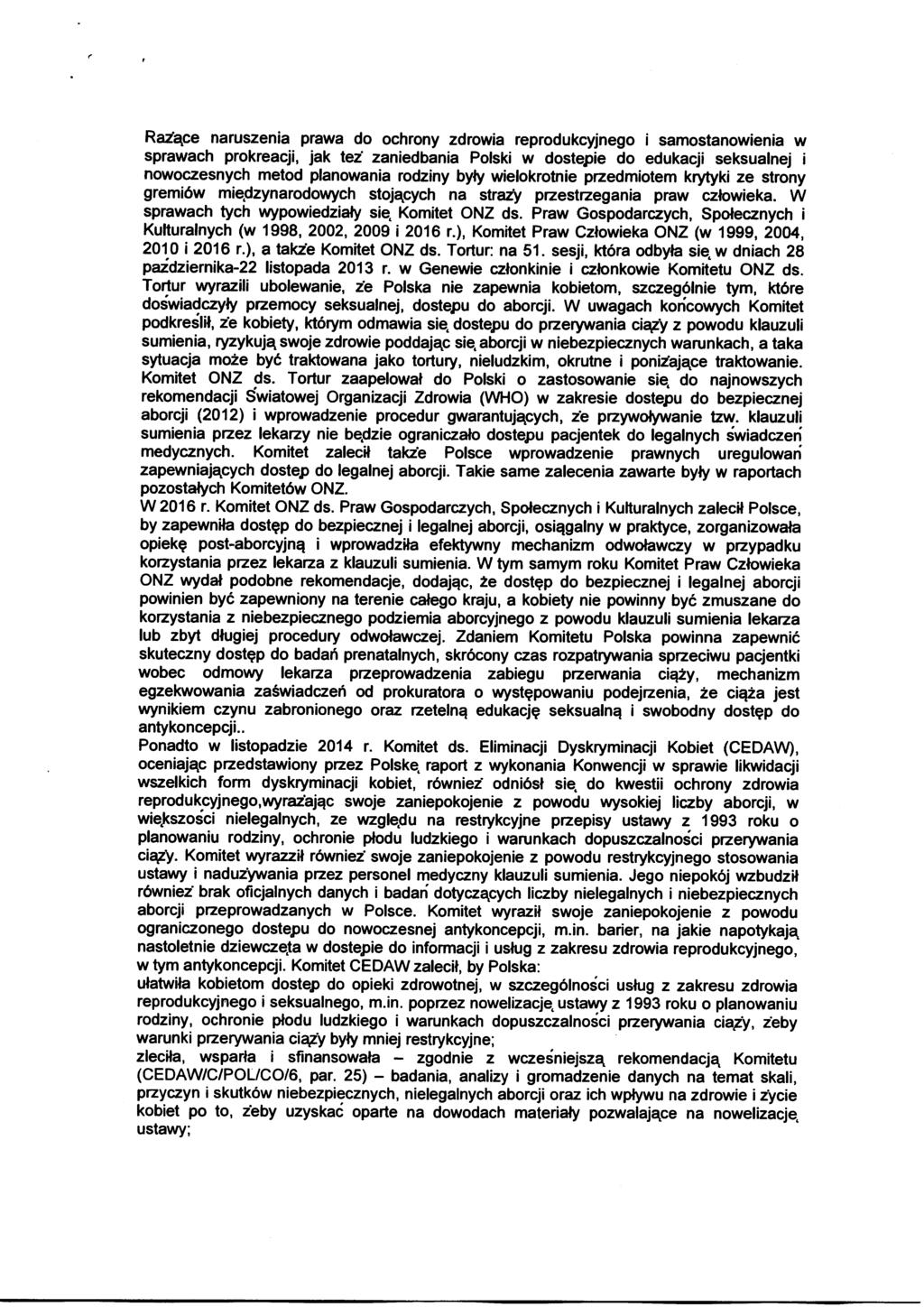 Ratące naruszenia prawa do ochrony zdrowia reprodukcyjnego i samostanowienia w sprawach prokreacji, jak tez' zaniedbania Polski w dostepie do edukacji seksualnej i nowoczesnych metod planowania