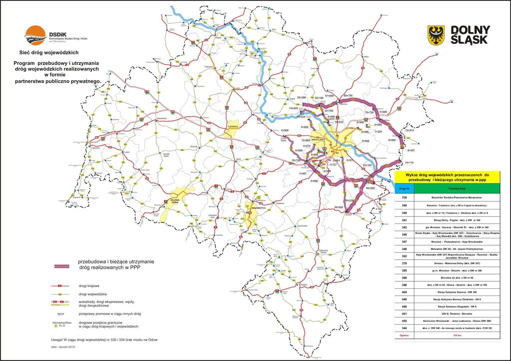 3315 km Założenia wstępne: drogi o długości 315 km mosty i wiadukty - 45 szt.