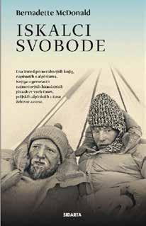 LITERATURA Bernadette McDonald: ISKALCI SVOBODE Ste že kdaj brali knjigo in imeli zraven občutek, da doživljate njeno vsebino v živo? Če ste, to pomeni, da je tista knjiga napisana zares dobro.