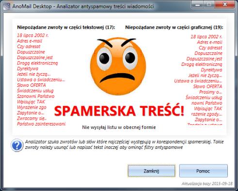 Analizator treści listu Analizator niepożądanej treści szuka w Państwa wiadomości e-mail zwrotów na które reagują filtry antyspamowe np.