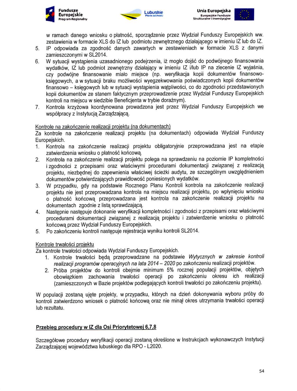 Unia Europejska MHH P fl'**n fteglowlny ""^^ Strukturalnc I Imne-itycyjrir w ramach danego wniosku o platnosc, sporzadzenie przez Wydzial Funduszy Europejskich ww.