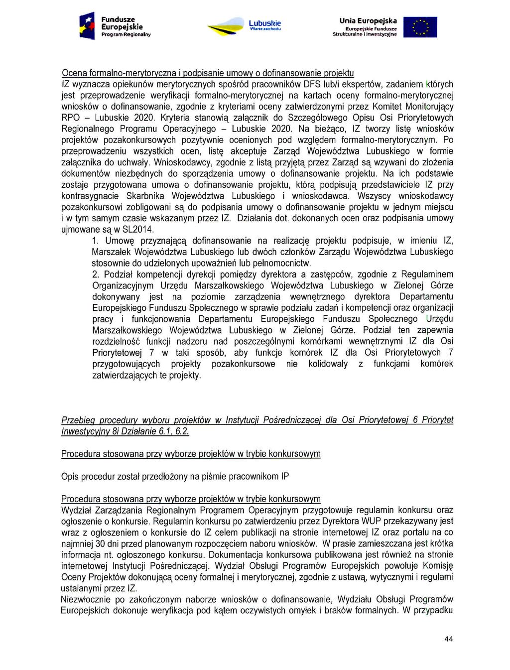 Lubusfcie ^ vwi* iknwfu turofkrjikir Funduirc Prog ram fteglotwlny fc" Strwtbiiralne- i Imve-stycyjni; Ocena formalno-merytorvczna I podpisanie umowy o dofinansowanie projektu IZ wyznacza opiekunow