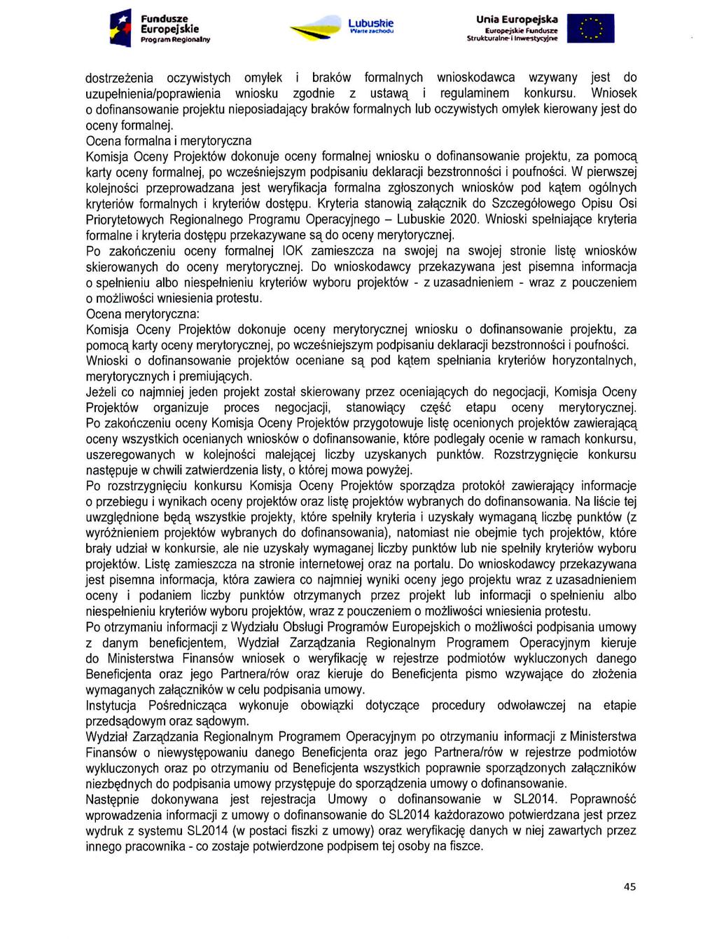 ; I Fundusze Lubusfcte Unia E*"'0Peisk-a Mil PrografflRegloiwIny ^^^ Strukturjlnc- i Inwci Cytyjnc dostrzezenia oczywistych omylek i brakow formainych wnioskodawca wzywany jest do