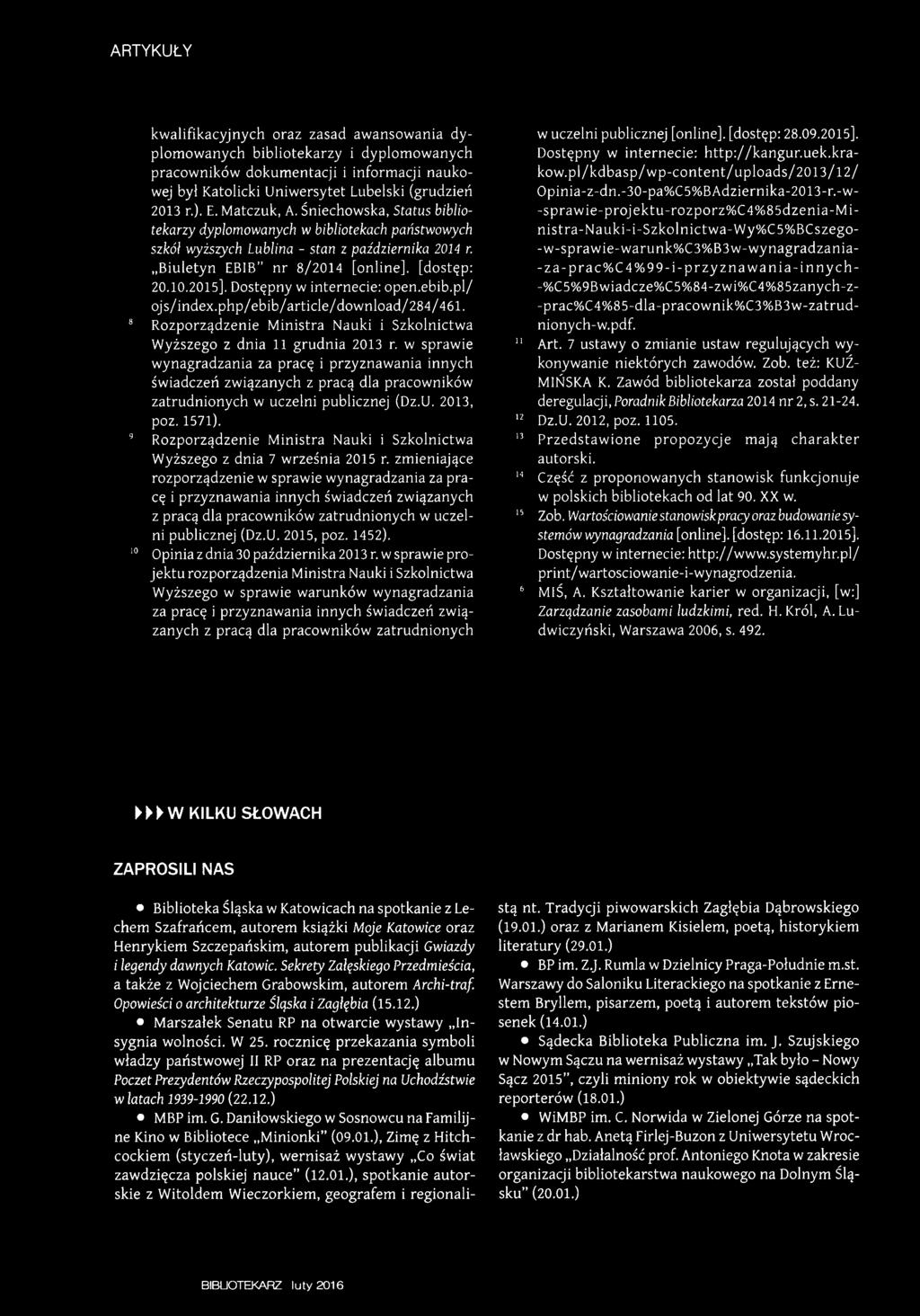 Dostępny w internecie: open.ebib.pl/ oj s/index.php/ebib/article / download/284/461. 8 Rozporządzenie Ministra Nauki i Szkolnictwa Wyższego z dnia 11 grudnia 2013 r.