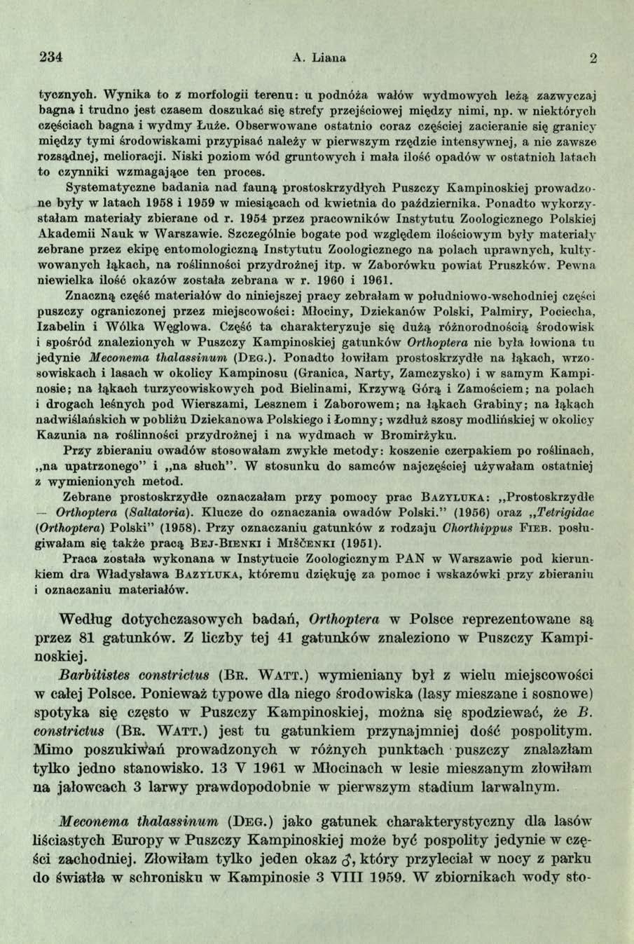 234 A. Liana 2 tyoznyoh. Wynika to z morfologii terenu: u podnóża wałów wydmowych leżą zazwyczaj bagna i trudno jest czasem doszukać się strefy przejściowej między nimi, np.