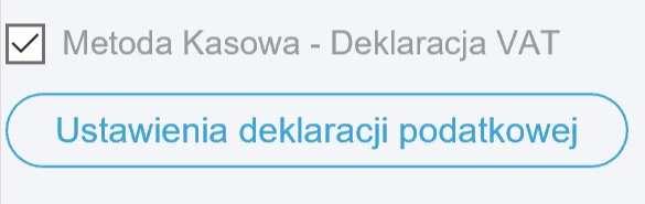 Ustawienia podstawowe Metoda kasowa PODRĘCZNIK UŻYTKOWNIKA Metoda kasowa to inaczej metoda rozliczania podatku VAT, którą stosuje się w przypadku małych podatników polegająca na tym, że obowiązek