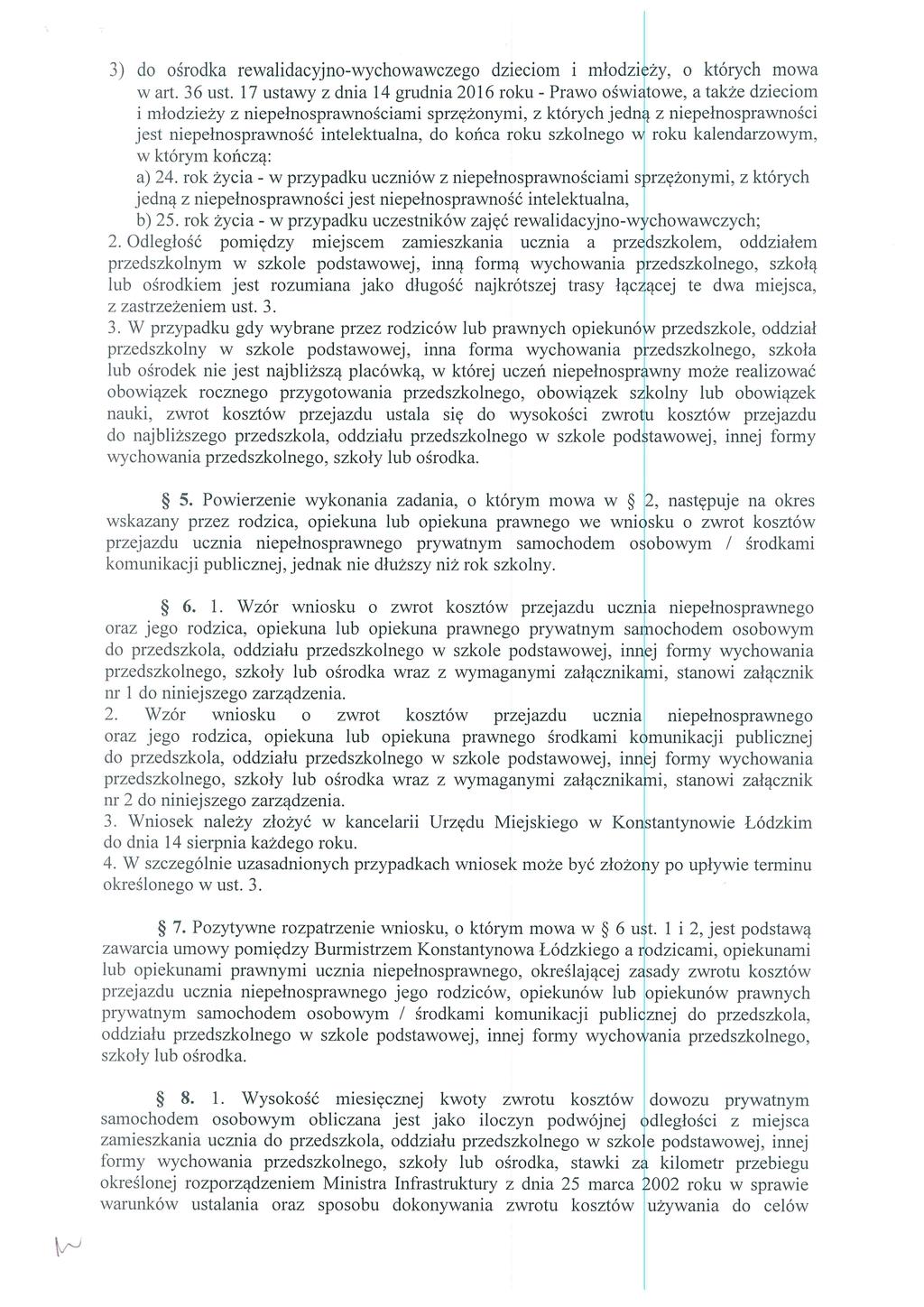 3) do ośrodka rewadacyjno-wychowawczego dzecom młodzeży, o których mowa W art 36 ust 7 ustawy z dna 4 grudna 206 roku - Prawo ośwatowe, a także dzecom młodzeży z nepełnosprawnoścam sprzężonym, z