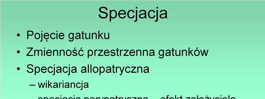 Obecność określonego składu biotów w danym miejscu może być