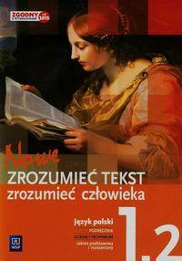 Język polski : 1 KLASA I A, B, C, D, E, F, G Nowe Zrozumieć tekst zrozumieć człowieka 1 Podręcznik Część 2 Zakres podstawowy i