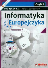 Informatyka : 2 KLASA II A B - GRUPY REALIZUJĄCE POZIOM ROSZERZONY Informatyka Europejczyka Podręcznik z płytą CD część 1 Zakres