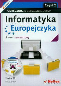 Informatyka : 3 KLASA III B Informatyka Europejczyka Podręcznik z płytą CD część 2 Zakres rozszerzony Korman