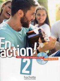 Język francuski : 3 KLASA III KONTYNUACJA/ GRUPY JĘZYKA FRANCUSKIEGO En Action 2 Podręcznik wieloletni + CD Gallon