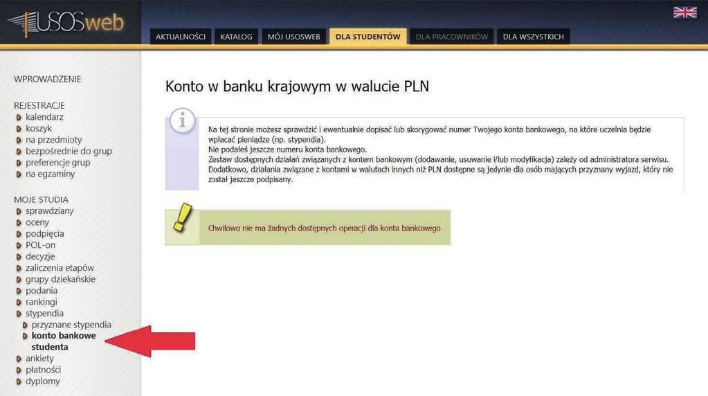 Na koniec konto bankowe studenta Jeśli w polu Numer konta widoczny jest tylko link ustaw, oznacza to, że w systemie nie ma jeszcze Twojego numeru konta bankowego i powinieneś go wprowadzić.