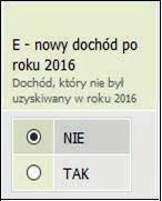 Wyjaśnienie dotyczące kolumny E nowy dochód po roku... Kolumna ta dotyczy dochodu, który został uzyskany między 1. stycznia bieżącego roku kalendarzowego a dniem składania wniosku.