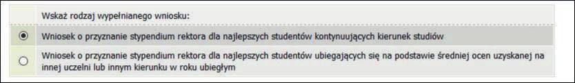 Ekran 5 Wybór rodzaju wniosku Na Ekranie 5 wskaż, jaki rodzaj wniosku o stypendium Rektora chcesz złożyć. Wybierz opcję Wniosek o przyznanie (.