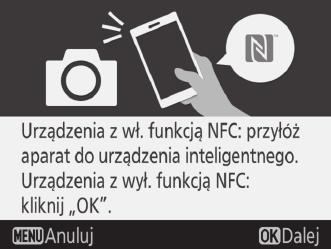 Aby nawiązać połączenie za pomocą NFC, przyłóż antenę NFC urządzenia inteligentnego do logotypu (Znaku N) na aparacie, a następnie poczekaj, aż aplikacja SnapBridge się uruchomi, po czym przejdź do