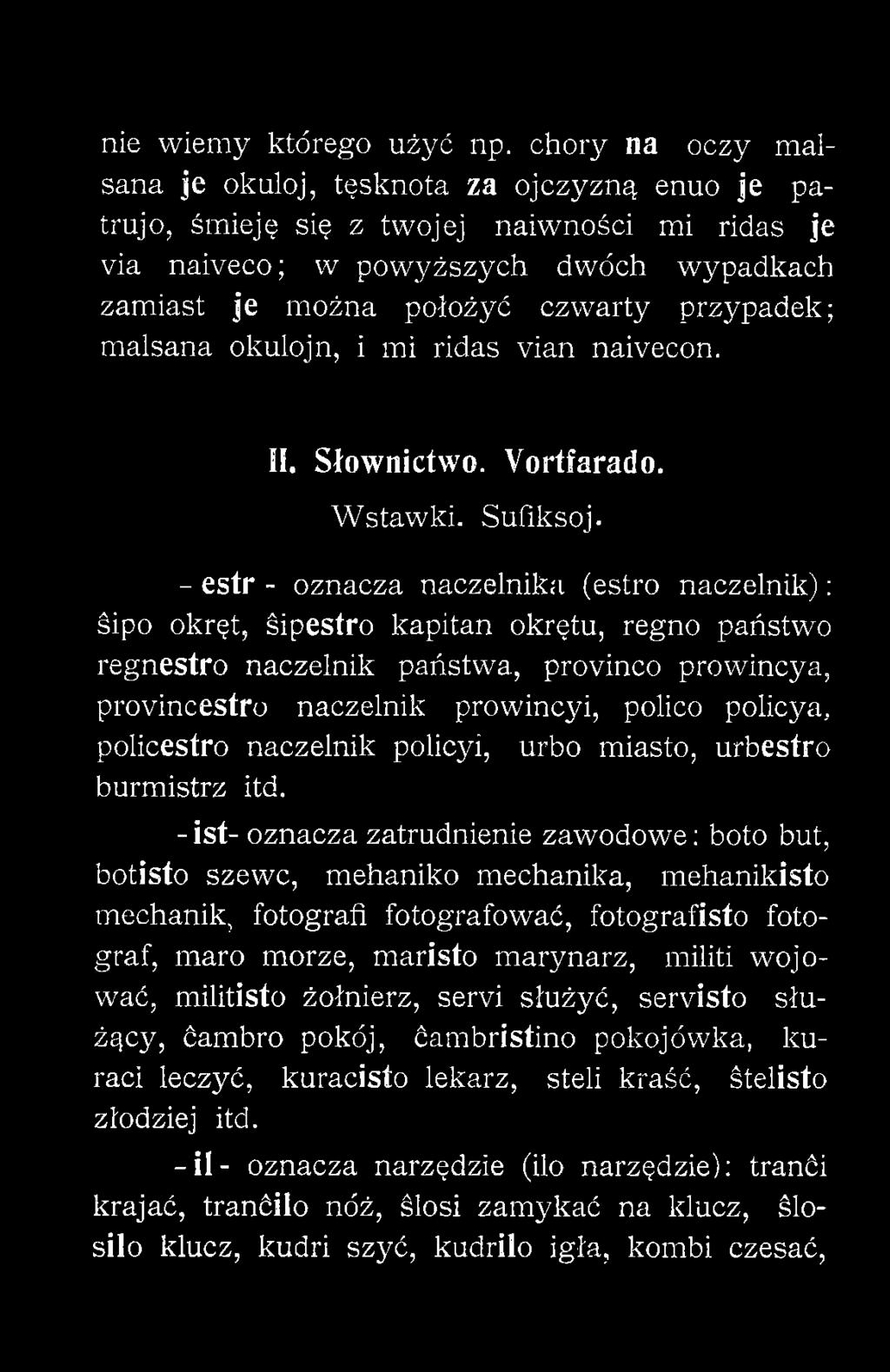 malsana okulojn, i mi ridas vian naivecon. II. Słownictwo. Vortfarado. Wstawki. Sufiksoj.
