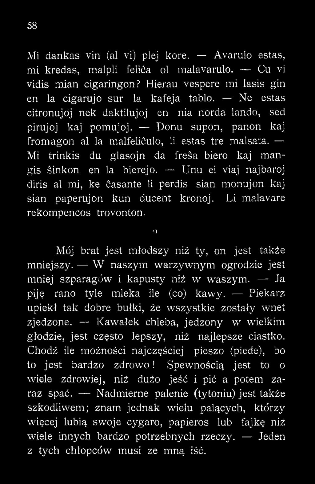 Mi trinkis du glasojn da freśa biero kaj mangis śinkon en la bierejo. Unu el viaj najbaroj diris al mi, ke ćasante li perdis sian monujon kaj sian paperujon kun ducent kronoj.