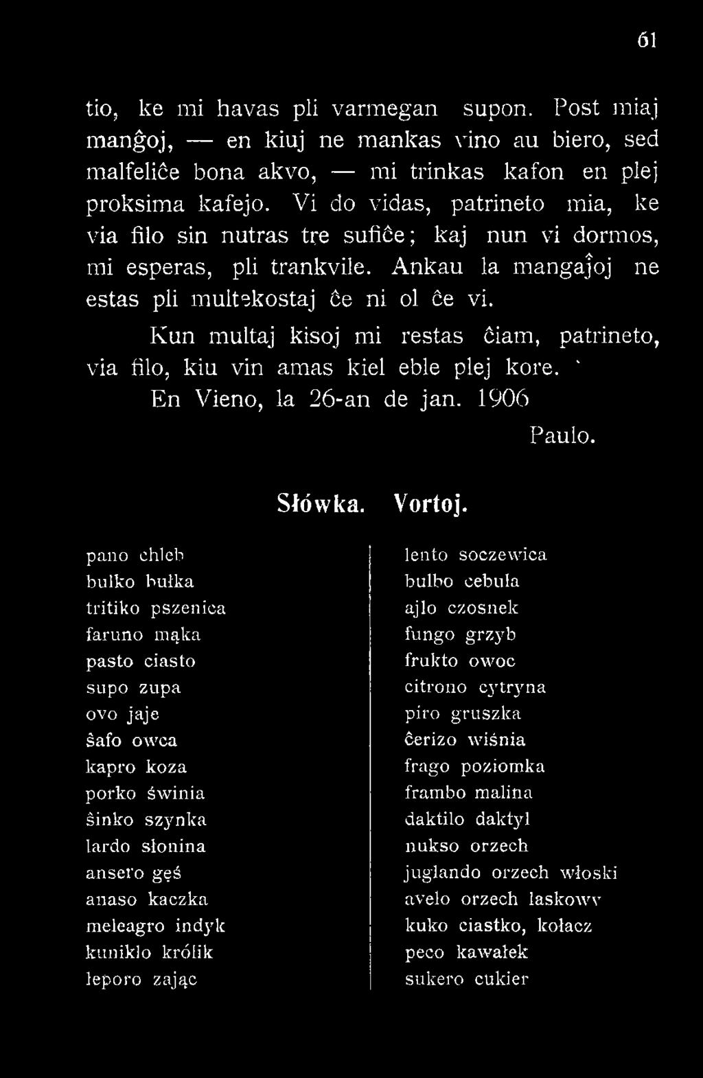 pano chleb bulko bulka tritiko pszenica faruno mąka pasto ciasto supo zupa ovo jaje śafo owca kapro koza porko Świnia śinko szynka lardo słonina ansero gęś