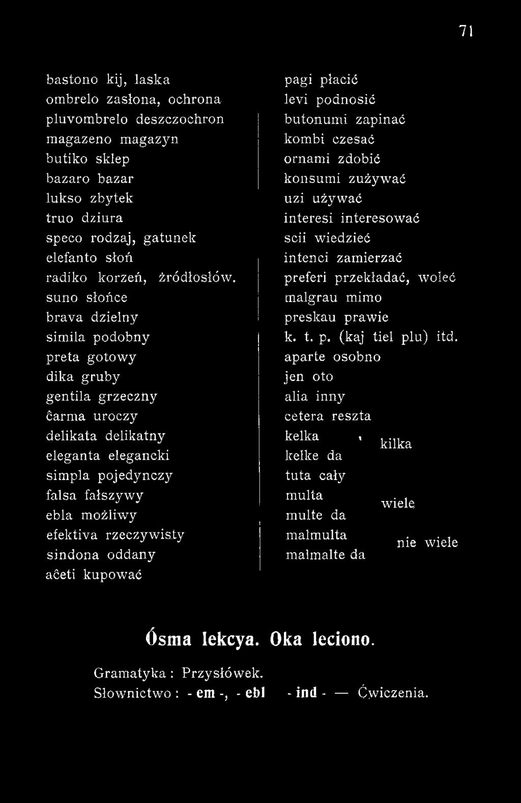 rzeczywisty sindona oddany aćeti kupować pagi płacić levi podnosić butonumi zapinać kombi czesać ornami zdobić konsumi zużywać uzi używać interesi