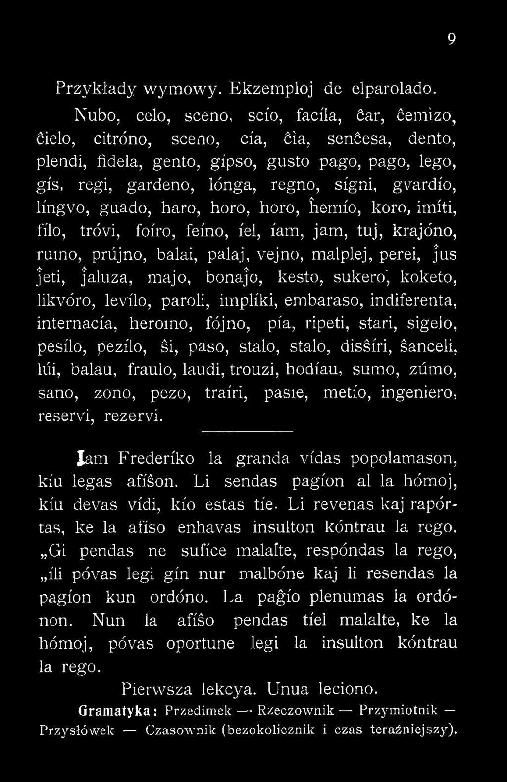 gvardi'o, lfngvo, guado, haro, horo, horo, fiemfo, koro, imiti, filo, tróvi, fofro, fefno, fel, fam, jam, tuj, krajóno, ruino, priijno, balai, pałaj, vejno, małpiej, perei, jus jeti, jaluza, majo,