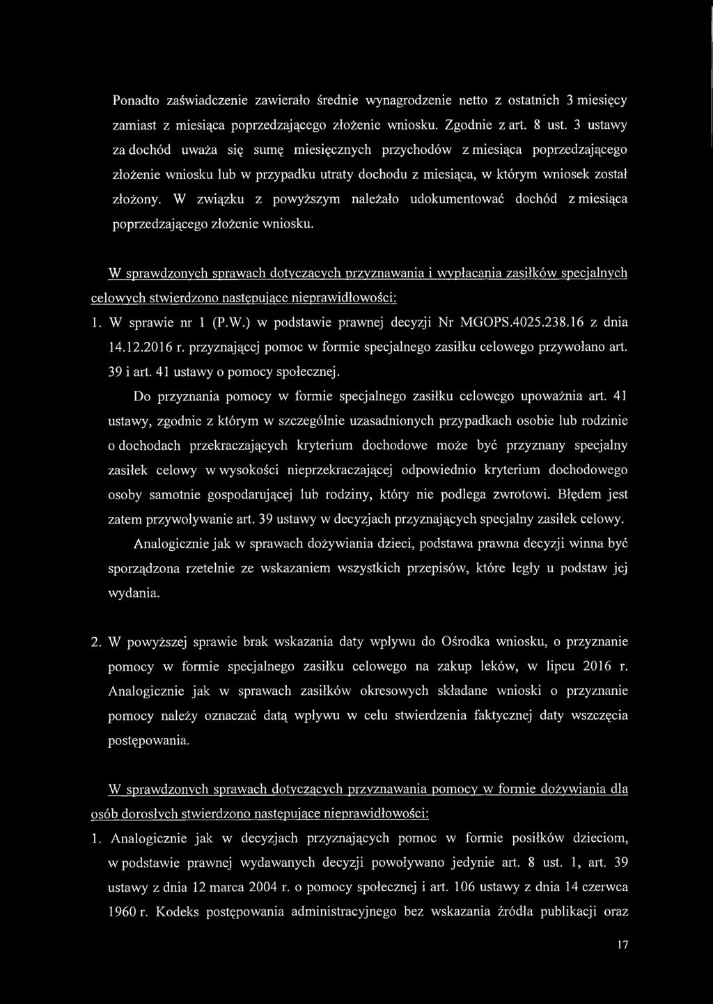 W związku z powyższym należało udokumentować dochód z miesiąca poprzedzającego złożenie wniosku.