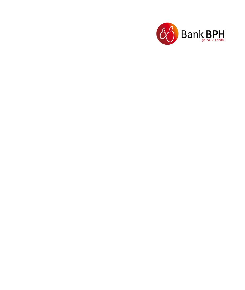Załącznik do Uchwały Zarządu Banku BPH S.A.