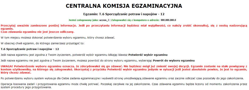 Następnie po zalogowaniu Zdający zatwierdza wybór egzaminu (rysunki M1.2, M1.3 i M1.4). Po zatwierdzeniu przyciskiem Potwierdź wybór egzaminu (rysunek M1.