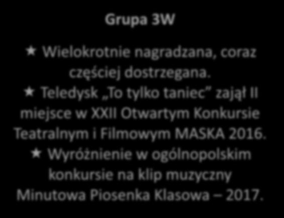 Wyróżnienie w ogólnopolskim konkursie na klip muzyczny Minutowa Piosenka Klasowa 2017.