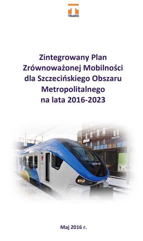 Kierunek - Zarządzanie mobilnością Opracowanie jednego Zintegrowanego Planu Zrównoważonej Mobilności Miejskiej dla SOM umożliwiło