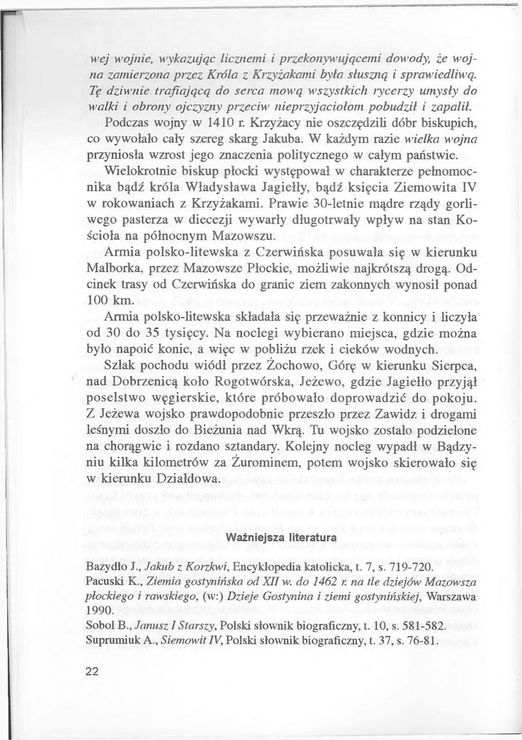 w ej wojnie, wykazując licznemi i przekonywującemi dowody, ze wojna zamierzona przez Króla z Krzyżakami była słuszną i sprawiedliwą.