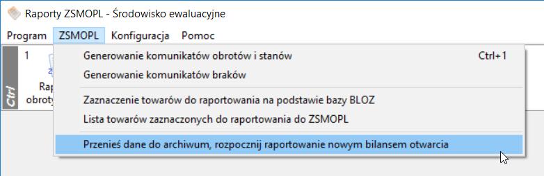 głównego menu ZSMOPL PRZENIEŚ DANE DO ARCHIWUM, ROZPOCZNIJ RAPORTOWANIE NOWYM BILANSEM OTWARCIA ma możliwość zarchiwizowania już istniejących raportów (np. wykonanych testowo w systemie aptecznym).