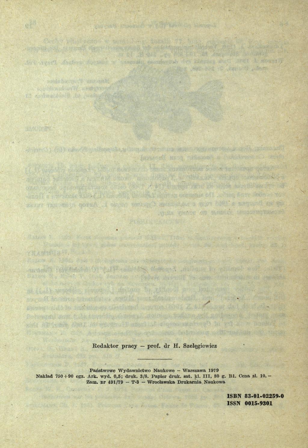 Redaktor pracy prof. dr H. Szelęgiowicz P aństw ow e W ydaw nictw o N aukow e W arszaw a 1979 N ak ład 7 5 0 + 9 0 cgz. A rk. w yd. 0,5; d ru k. 3/8.