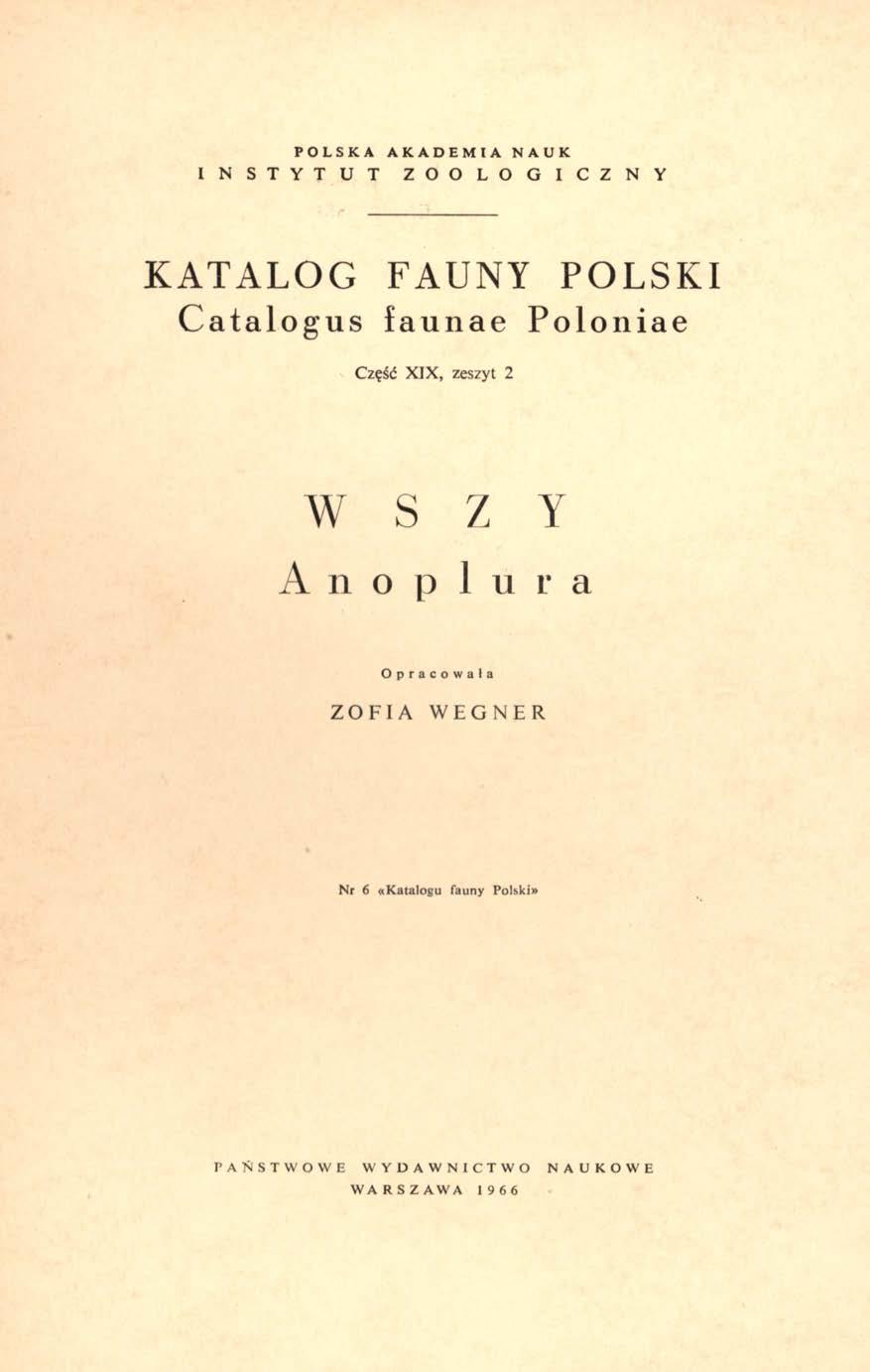POLSKA AKADEMIA NAUK I N S T Y T U T Z O O L O G I C Z N Y KATALOG FAUNY POLSKI Catalogue faunae Poloniae Część XIX, zeszyt 2 W S Z