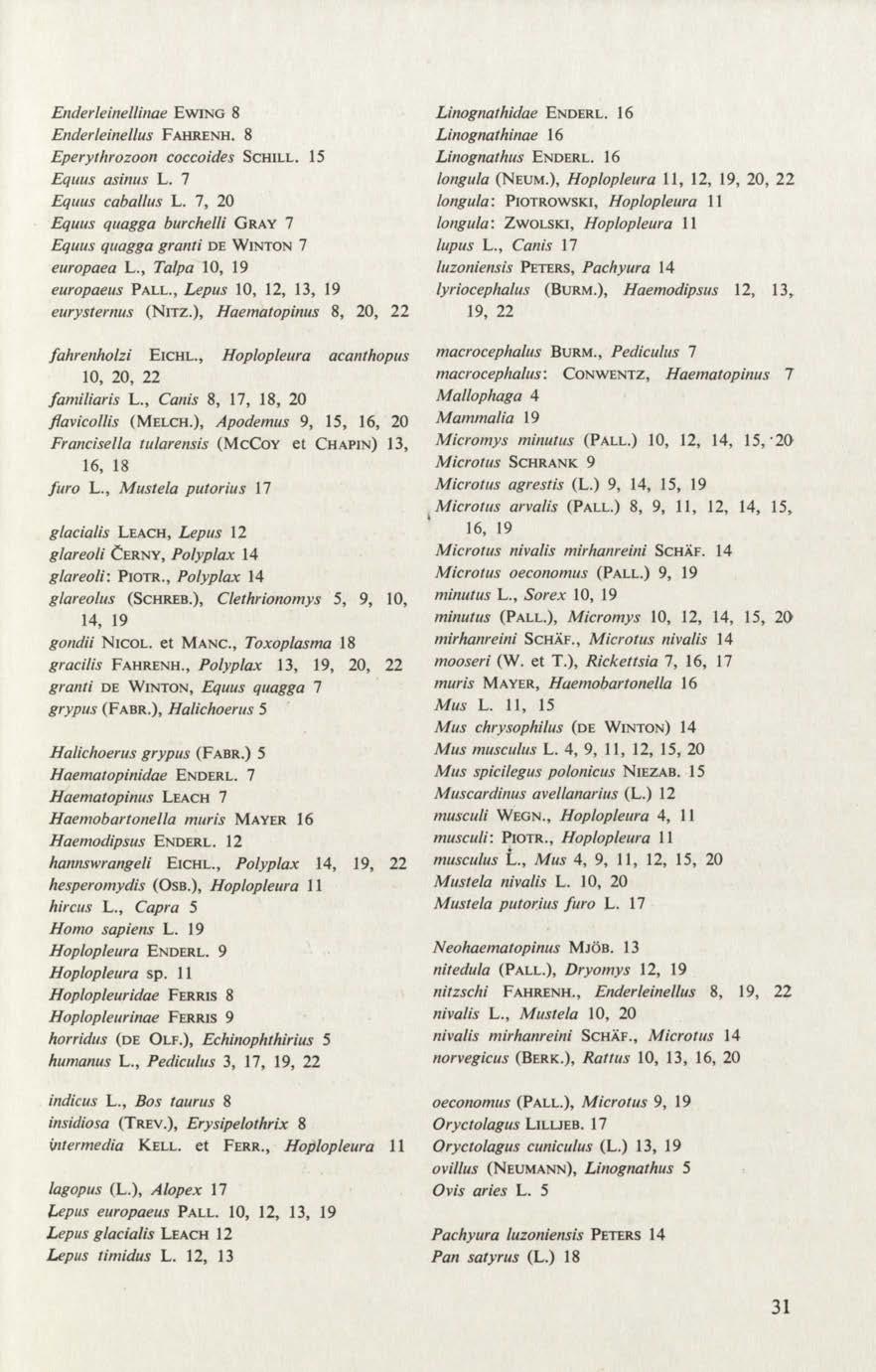 Enderleinellinae Ew ing 8 Enderleinellus F ahrenh. 8 Eperythrozoon coccoides Schill. 15 Eąuus asinus L. 7 Equus caballus L.