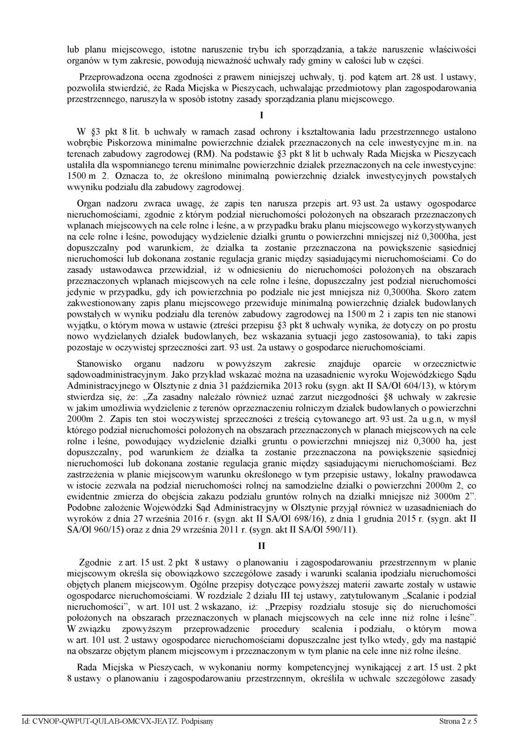 lub planu miejscowego, istotne naruszenie trybu ich sporządzania, a także naruszenie właściwości organów w tym zakresie, powodują nieważność uchwały rady gminy w całości lub w części.