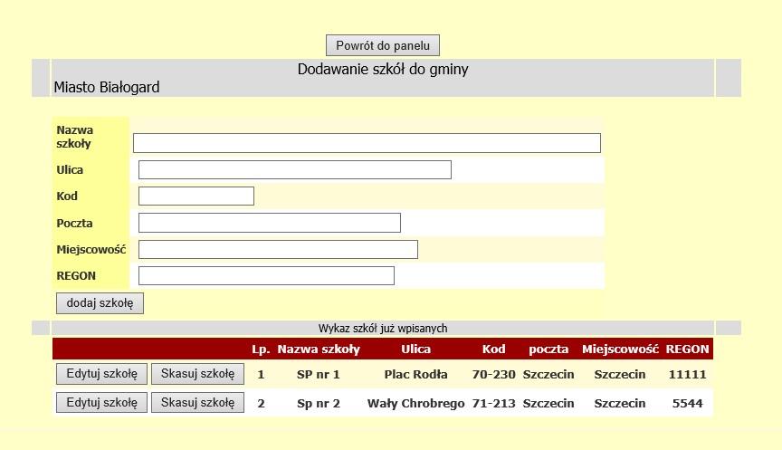 1. Należy wypełnić wszystkie pola i kliknąć przycisk dodaj szkołę. 2. Po kliknięciu przycisku dodaj szkołę dane dotyczące wprowadzonej szkoły widoczne są w wykazie szkół już wpisanych.