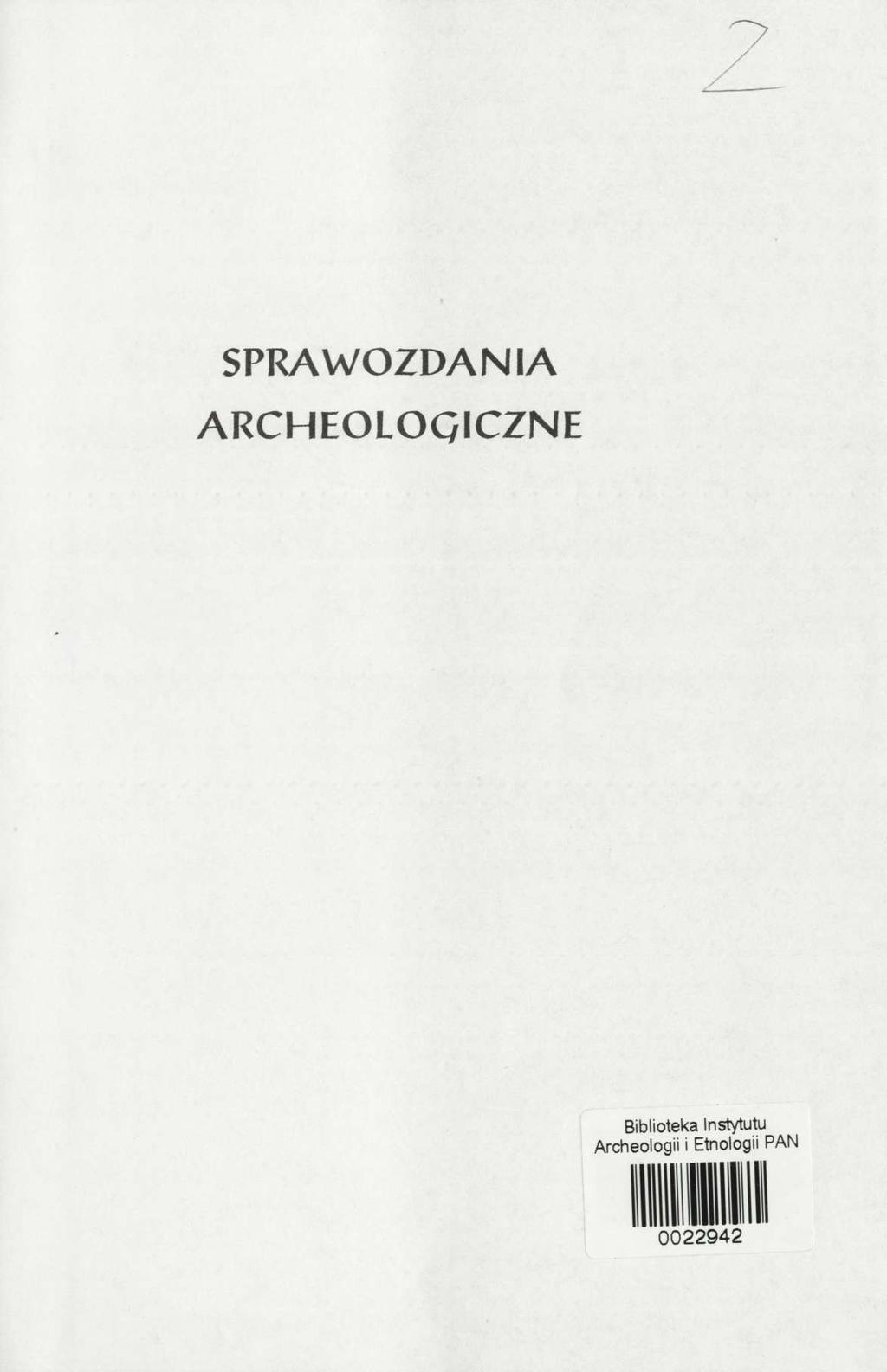 SPRAWOZDANIA ARCHEOLOGICZNE
