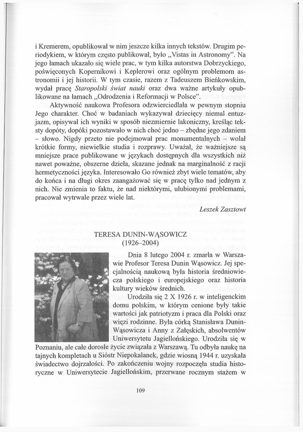 i Kremerem, opublikował w nim jeszcze kilka innych tekstów. Drugim periodykiem, w którym często publikował, było Vistas in Astronomy".