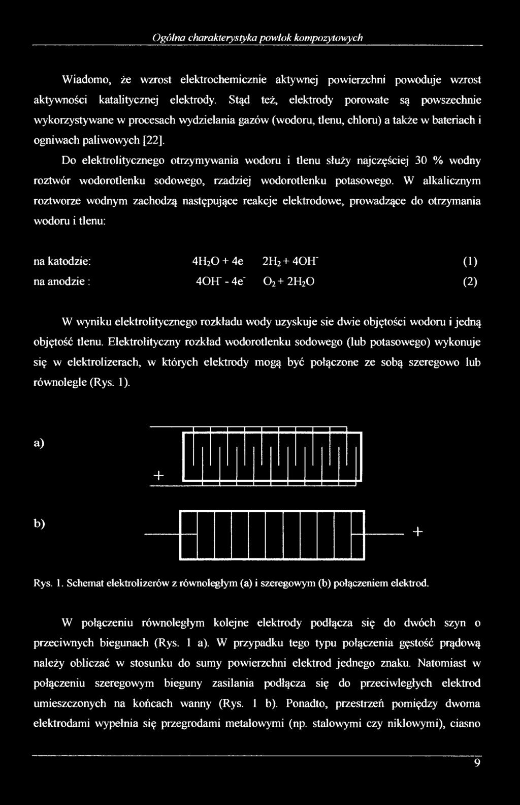 wodoru i tlenu służy najczęściej 30 % wodny roztwór wodorotlenku sodowego, rzadziej wodorotlenku potasowego.