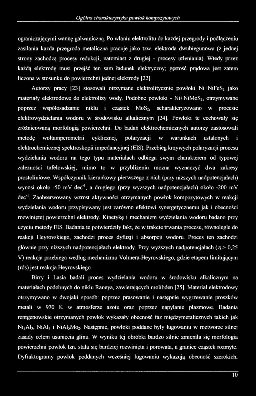 Wtedy przez każdą elektrodę musi przejść ten sam ładunek elektryczny; gęstość prądowa jest zatem liczona w stosunku do powierzchni jednej elektrody [2 2 ], Autorzy pracy [23] stosowali otrzymane