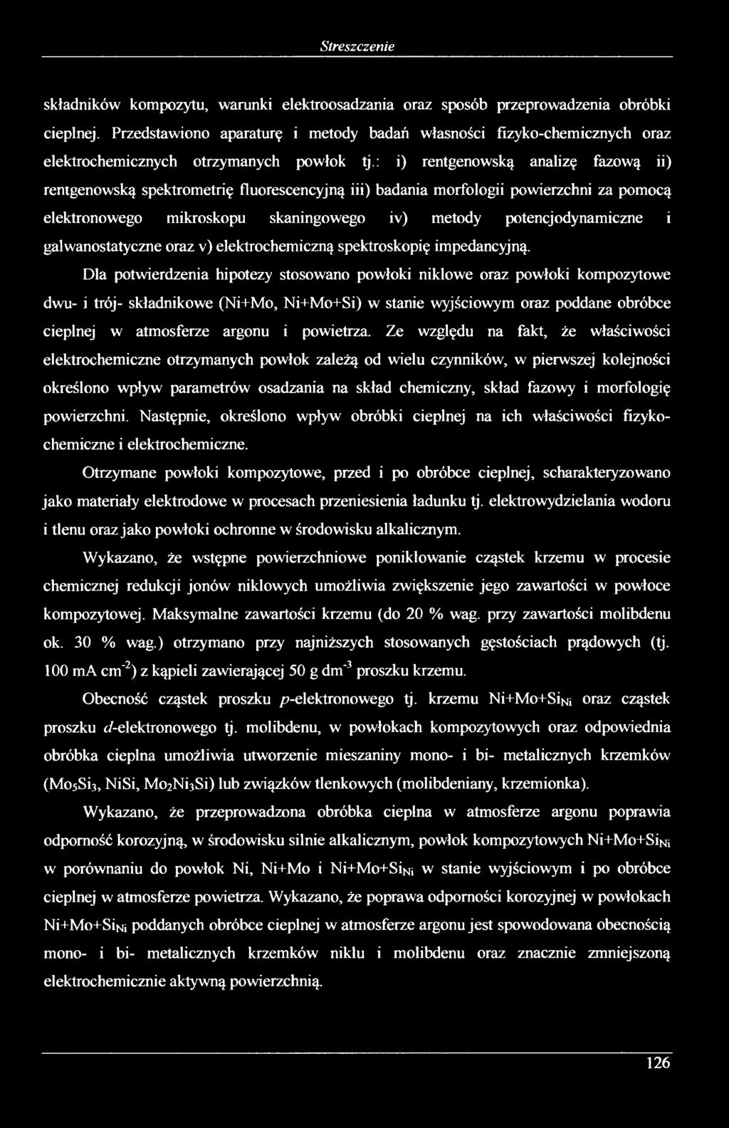 : i) rentgenowską analizę fazową ii) rentgenowską spektrometrię fluorescencyjną iii) badania morfologii powierzchni za pomocą elektronowego mikroskopu skaningowego iv) metody potencjodynamiczne i