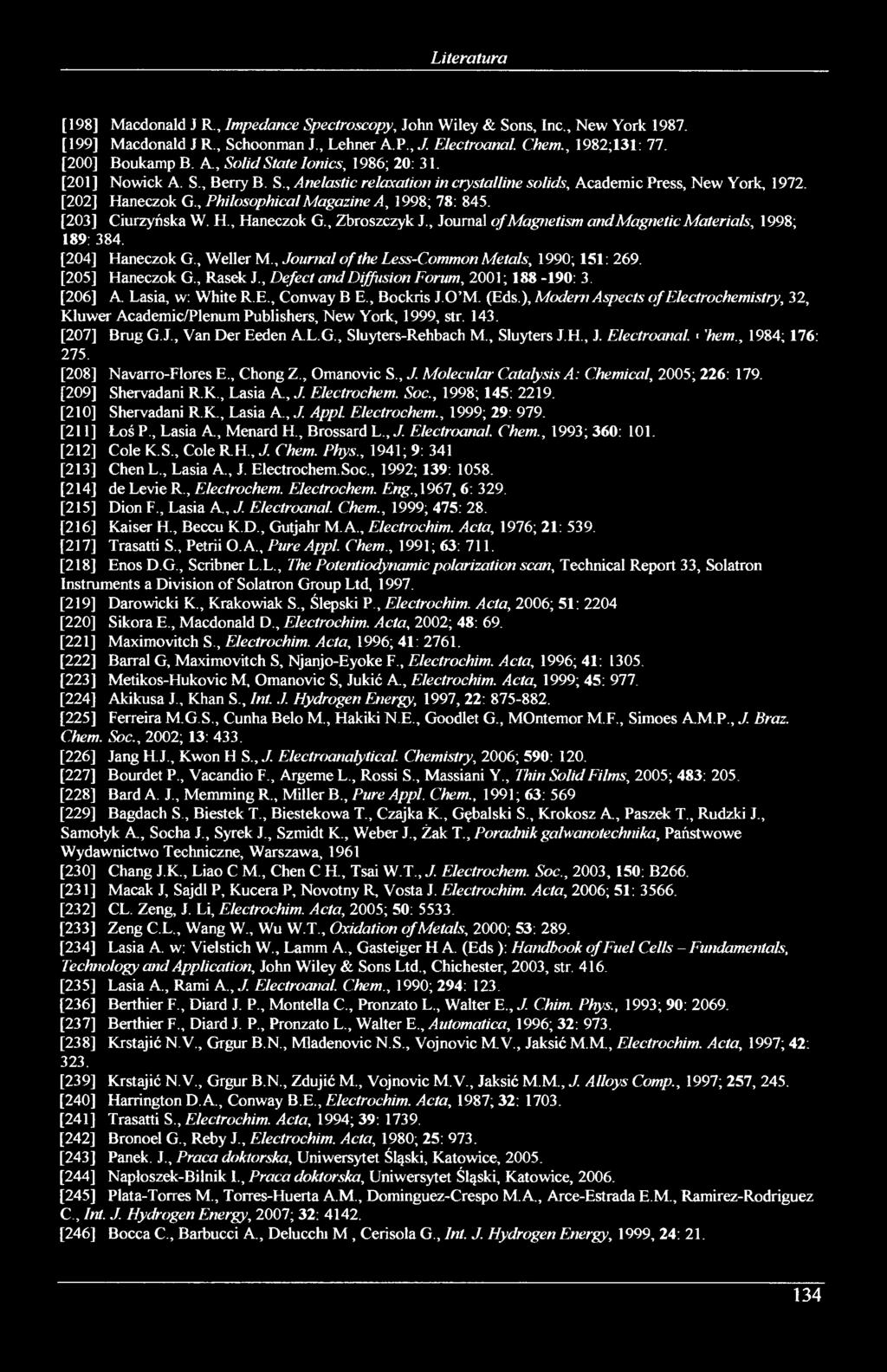 , Philosophical Magazine A, 1998; 78: 845. [203] Ciurzyńska W. H., Haneczok G., Zbroszczyk J., Journal of Magnetism and Magnetic Materials, 1998; 189: 384. [204] Haneczok G., Weller M.