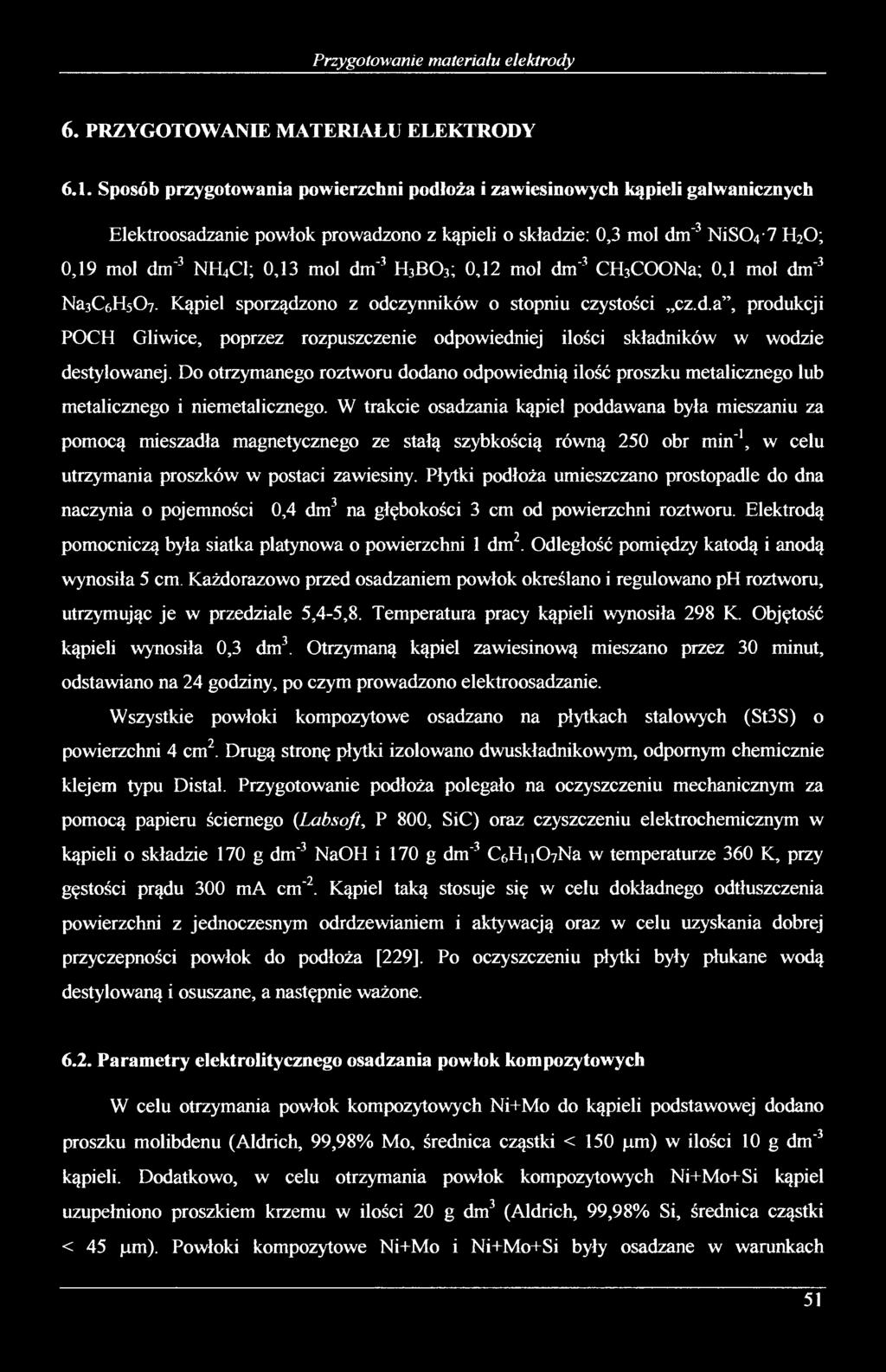 H3BO3; 0,12 mol dm'3 CH3COONa; 0,1 mol dm'3 Na3C6H5 0 7 - Kąpiel sporządzono z odczynników o stopniu czystości cz.d.a, produkcji POCH Gliwice, poprzez rozpuszczenie odpowiedniej ilości składników w wodzie destylowanej.