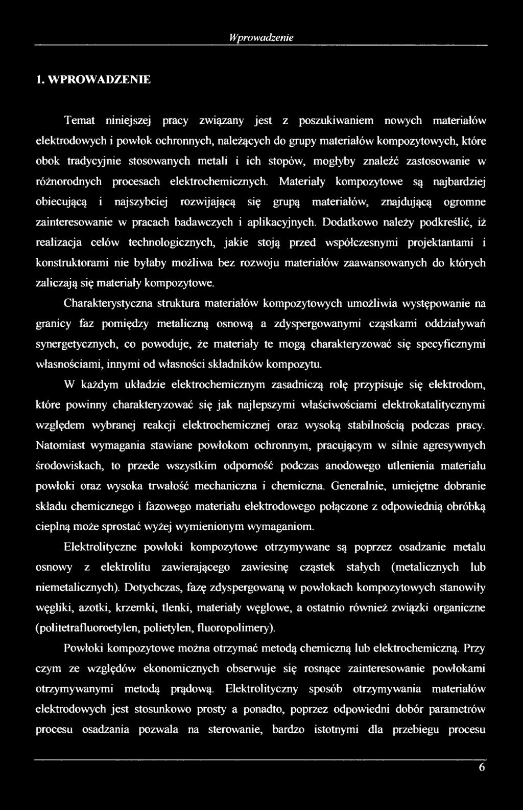 metali i ich stopów, mogłyby znaleźć zastosowanie w różnorodnych procesach elektrochemicznych.